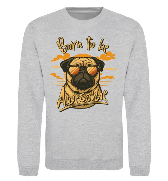Свитшот Mops born to be awesome Серый меланж фото
