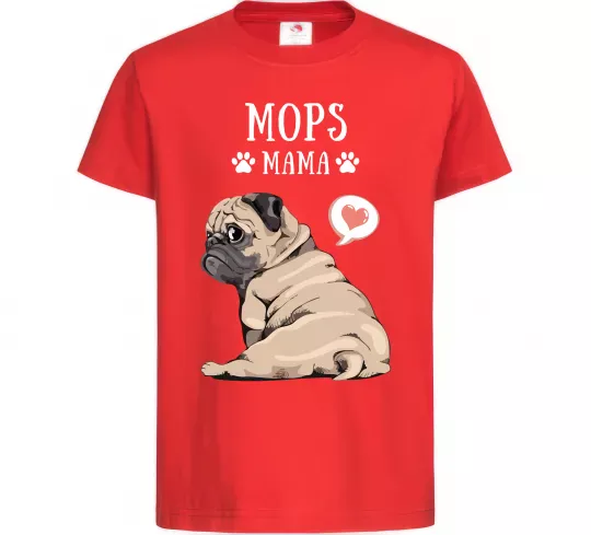 Дитяча футболка Mops mama Червоний фото