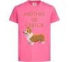 Детская футболка Mother of corgis Ярко-розовый фото