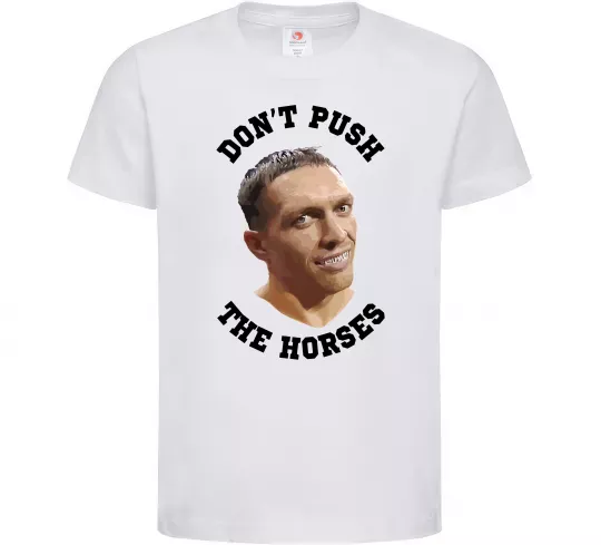 Дитяча футболка Олександр Усик Don`t push the horses Білий фото