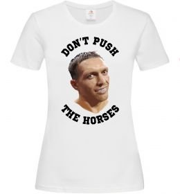Женская футболка Олександр Усик Don`t push the horses