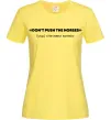 Женская футболка Донт пуш зе хорсес Лимонный фото