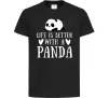 Дитяча футболка Life is better with a panda Чорний фото