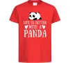 Дитяча футболка Life is better with a panda Червоний фото