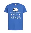 Детская футболка Life is better with a panda Ярко-синий фото