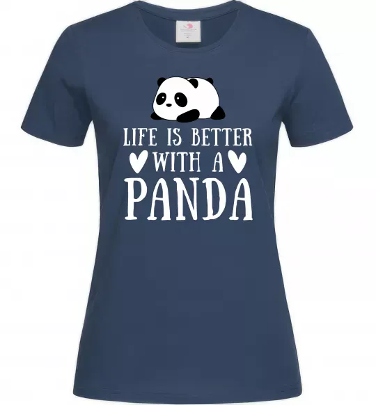 Женская футболка Life is better with a panda Темно-синий фото