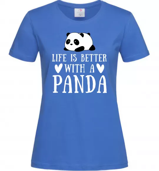Женская футболка Life is better with a panda Ярко-синий фото