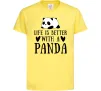 Дитяча футболка Life is better with a panda Лимонний фото