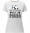 Жіноча преміум футболка Life is better with a panda Білий фото