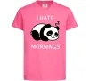 Дитяча футболка I hate morning panda Яскраво-рожевий фото
