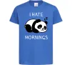 Дитяча футболка I hate morning panda Яскраво-синій фото
