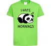 Дитяча футболка I hate morning panda Лаймовий фото
