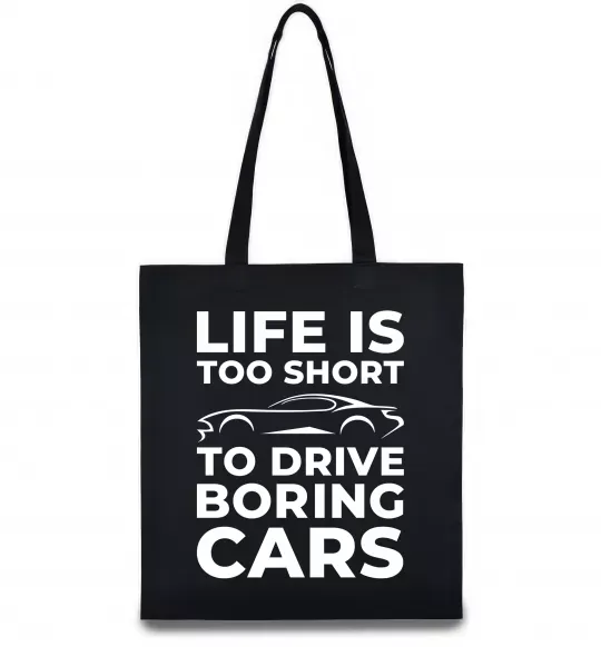 Эко-сумка Life is to short to drive boring cars Черный фото