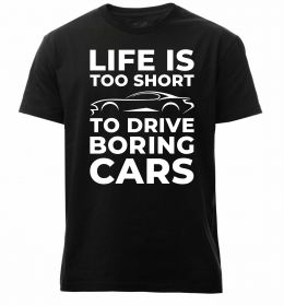 Чоловіча преміум футболка Life is to short to drive boring cars