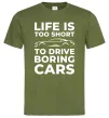 Мужская футболка Life is to short to drive boring cars Оливковый фото