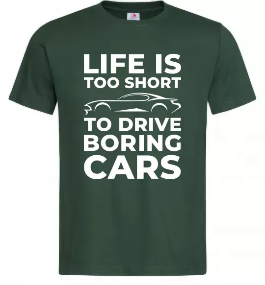 Мужская футболка Life is to short to drive boring cars Темно-зеленый фото
