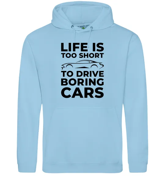 Мужская толстовка (худи) Life is to short to drive boring cars Голубой фото