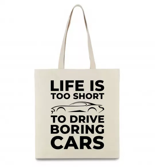 Эко-сумка Life is to short to drive boring cars Бежевый фото