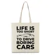 Эко-сумка Life is to short to drive boring cars Бежевый фото