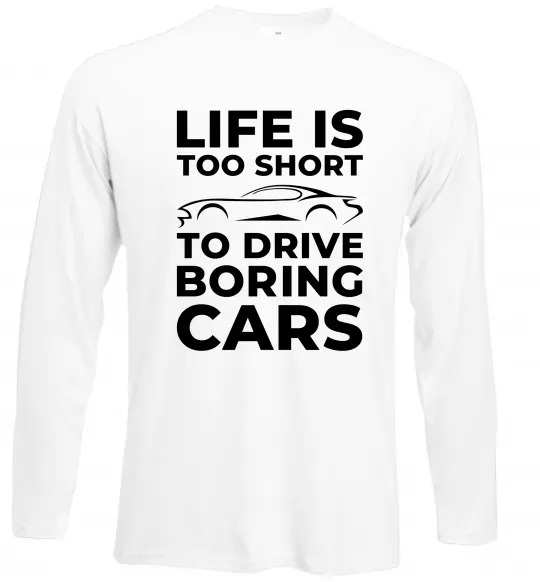 Лонгслив Life is to short to drive boring cars Белый фото