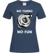 Женская футболка No turbo, no fun Темно-синий фото