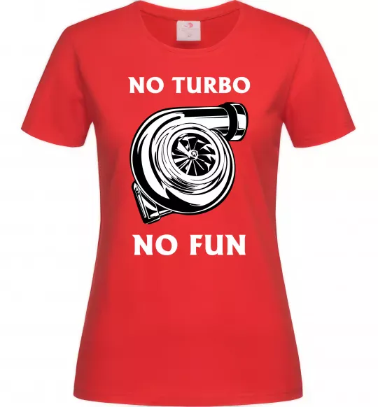 Женская футболка No turbo, no fun Красный фото