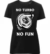 Женская премиум футболка No turbo, no fun Черный фото