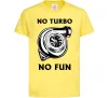 Дитяча футболка No turbo, no fun Лимонний фото