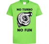 Дитяча футболка No turbo, no fun Лаймовий фото
