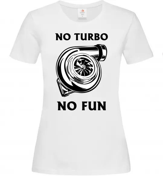 Женская футболка No turbo, no fun Белый фото