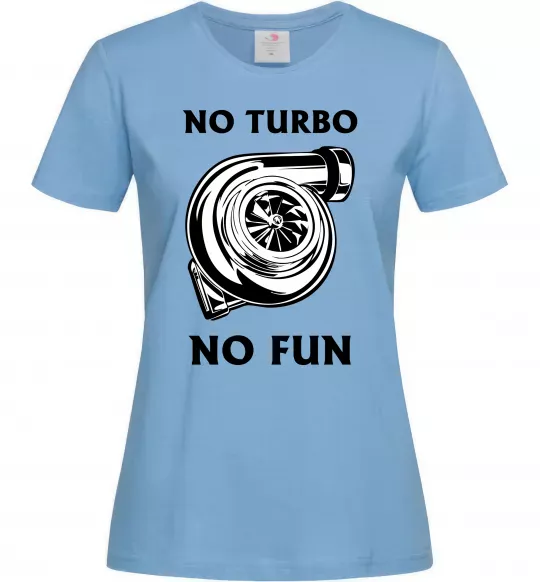 Женская футболка No turbo, no fun Голубой фото