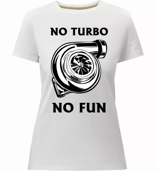 Женская премиум футболка No turbo, no fun Белый фото