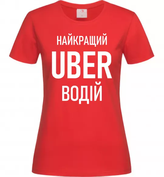 Жіноча футболка Найкращий водій Uber Червоний фото