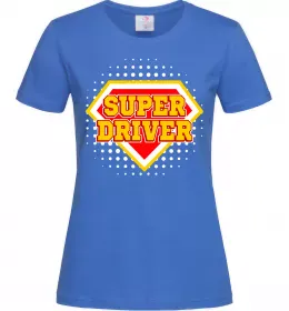 Женская футболка Super driver Ярко-синий фото