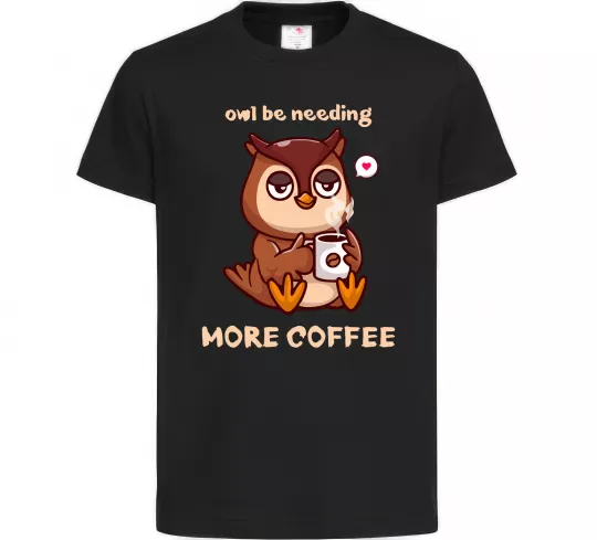 Дитяча футболка Owl be needing more coffee Чорний фото