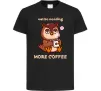 Дитяча футболка Owl be needing more coffee Чорний фото
