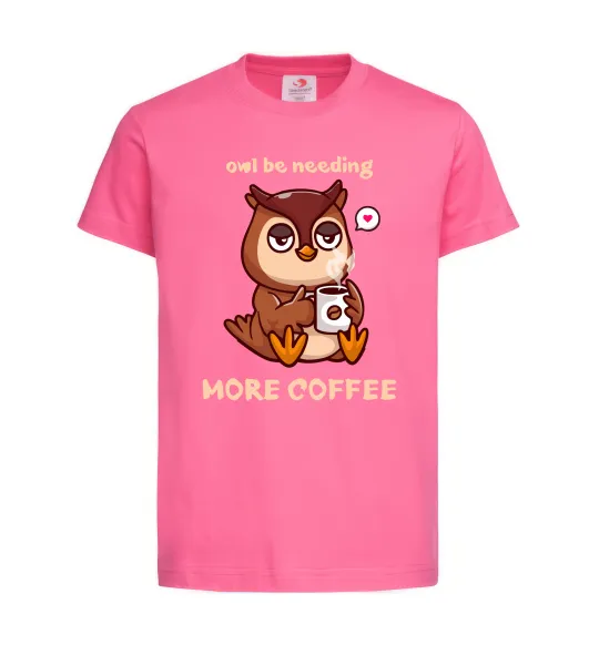 Дитяча футболка Owl be needing more coffee Яскраво-рожевий фото
