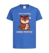 Дитяча футболка Owl be needing more coffee Яскраво-синій фото
