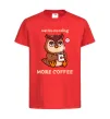 Дитяча футболка Owl be needing more coffee Червоний фото