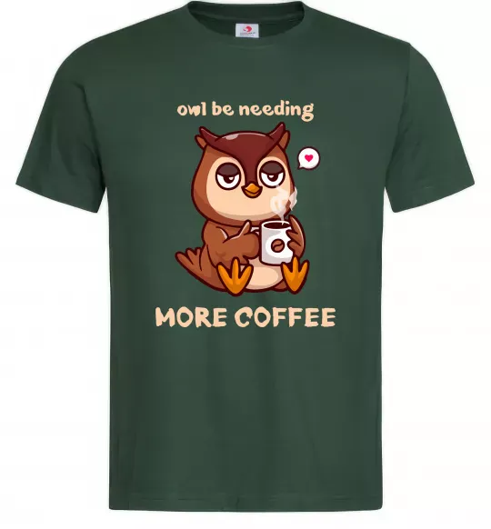 Мужская футболка Owl be needing more coffee Темно-зеленый фото