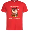 Мужская футболка Owl be needing more coffee Красный фото