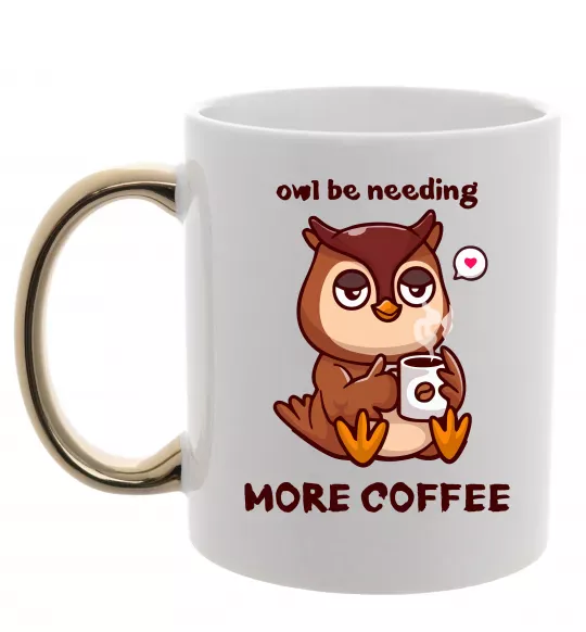 Чашка з кольоровою ручкою Owl be needing more coffee Золото фото