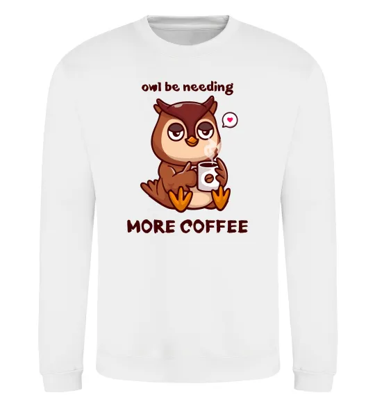 Свитшот Owl be needing more coffee Белый фото