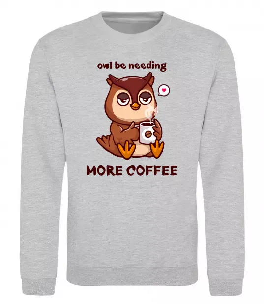 Свитшот Owl be needing more coffee Серый меланж фото