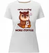 Жіноча преміум футболка Owl be needing more coffee Білий фото