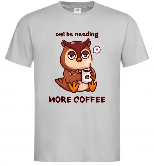 Мужская футболка Owl be needing more coffee Серый фото