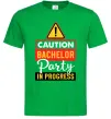 Чоловіча футболка Bachelor party in progress Зелений фото