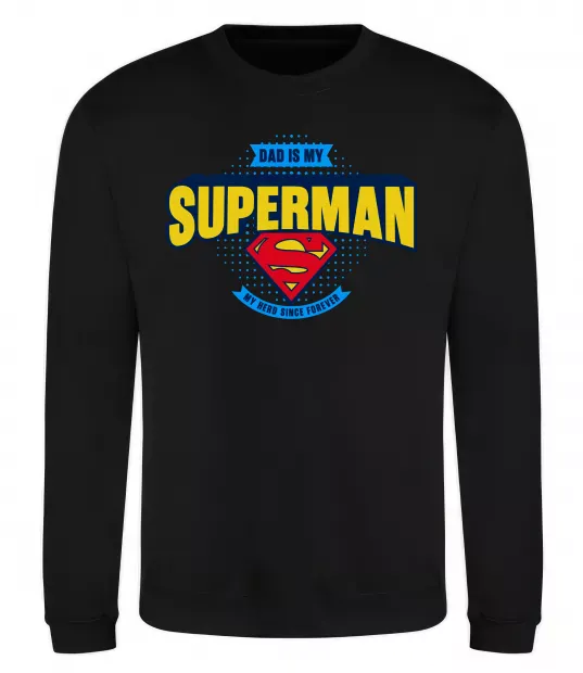 Свитшот Dad is my Superman Черный фото