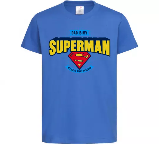 Детская футболка Dad is my Superman Ярко-синий фото