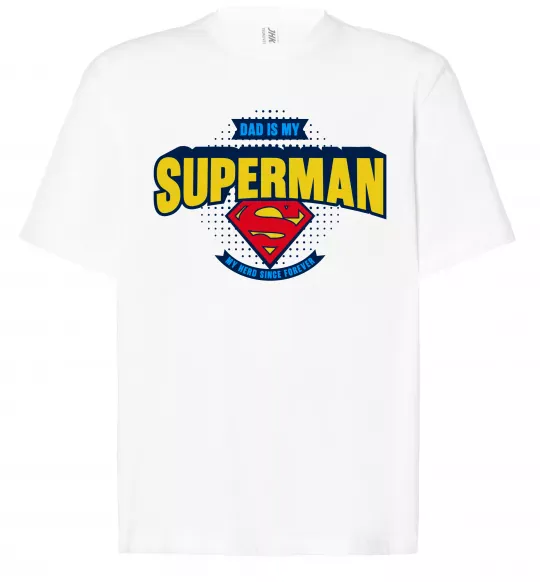 Футболка Оверсайз Dad is my Superman Белый фото